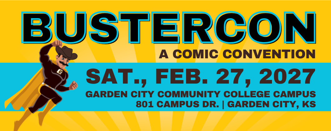 BusterCon comic convention graphic featuring a superhero mascot, with event details: Saturday, February 27, 2027, at Garden City Community College campus in Garden City, Kansas.