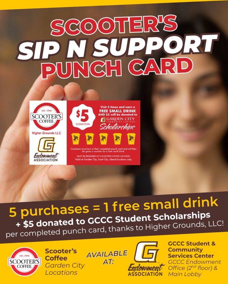 Promotional graphic for Scooter’s Coffee “Sip N Support” punch card program. Customers receive one free small drink after five purchases, and $5 per completed punch card is donated to GCCC student scholarships through the GCCC Endowment Association. Available at Garden City Scooter’s Coffee locations and the GCCC Student & Community Services Center.