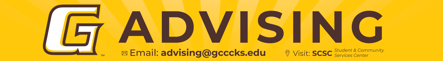 GCCC Advising contact information: email advising@gcccks.edu and visit the SCSC Student & Community Services Center.